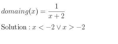 The domain of g(x)= 1/(x+2) is x<-2\lor x>-2